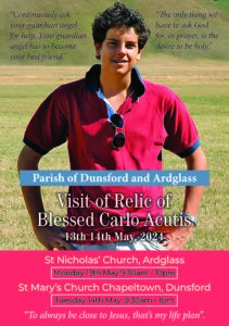 Visit of Relic of Blessed Carlo Acutis @ St Nicholas' Church, Ardglass and St Mary's Church Chapeltown, Dunsford